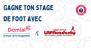 Gagne ton stage de foot avec Domial et LAFAcademy !